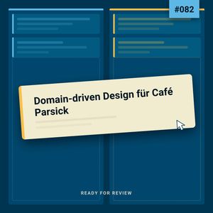 Cover: Rfr082 - Domain-driven Design für Café Parsick