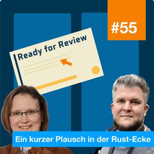 Cover: Rfr055 - Ein kurzer Plausch in der Rust-Ecke