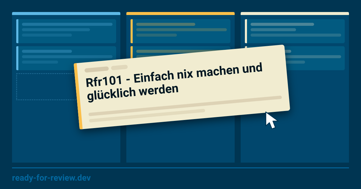 Rfr101 - Einfach nix machen und glücklich werden